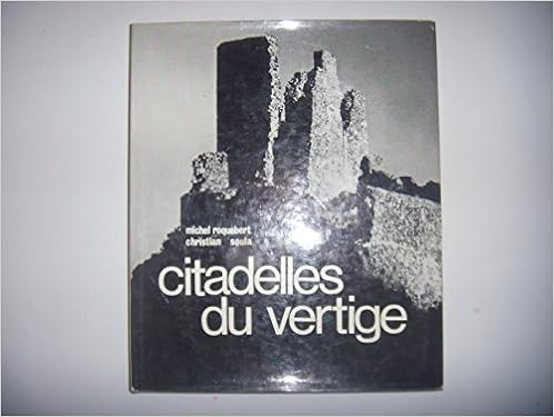 Citadelles du vertige, by Michel Roquebert