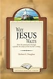 Why Jesus Waits