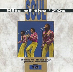 Chairmen of the Board, Starr, Soul Hits of the '70s - Soul Hits of