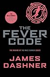 The Fever Code (Maze Runner Series)