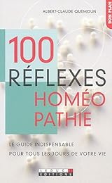 100 réflexes homéopathie