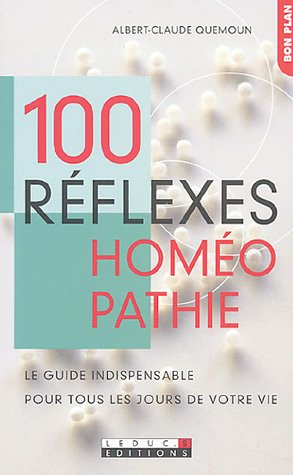 100 réflexes homéopathie
