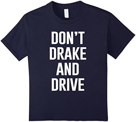 Kids Don't drake and drive Tshirt 6 Navy