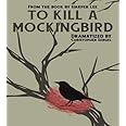 To Kill a Mockingbird: A Full-Length Play