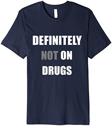 Mens Definitely Not On Drugs Rave Festival Premium T-Shirt Medium Navy