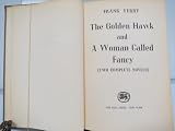 The Golden Hawk and A Woman Called Fancy (Two Complete novels)