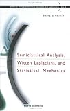 Semiclassical Analysis, Witten Laplacians and Statistical Mechanics, Helffer, Bernard, 9812380981