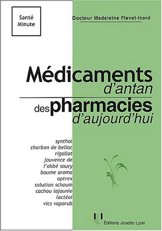 Médicaments d'antan des pharmaciens d'aujourd'hui
