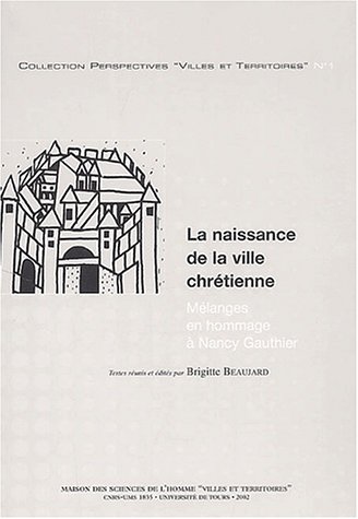 La  naissance de la ville chrétienne