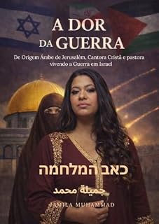 Livro A Dor de Uma Guerra: A Jornada de uma árabe cristã pastora em meio à guerra em Israel
