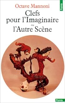 Clefs Pour L Imaginaire Ou L Autre Scene Babelio
