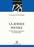 Image de La justice sociale : Le libéralisme égalitaire de John Rawls