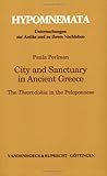 City and Sanctuary in Ancient Greece : The Theorodokia in the Peloponnese, Perlman, Paula Jean, 3525252188