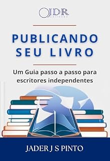 Livro Publicando seu livro: Um Guia passo a passo para escritores independentes