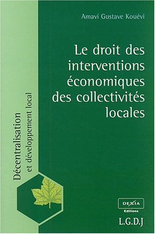 Le  droit des interventions économiques des collectivités locales