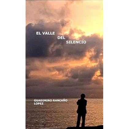 EL VALLE DEL SILENCIO EL VALLE DEL SILENCIO