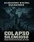 Livro COLAPSO SILENCIOSO: Sinais de Uma Crise Global em Curso