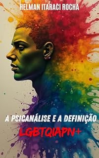 Livro A Psicanálise e a Definição LGBTQIAPN+: Lidando com as emoções