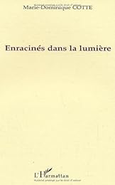 Enracinés dans la lumière