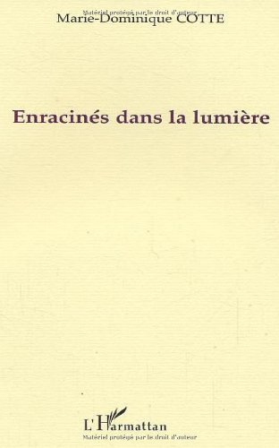 Enracinés dans la lumière