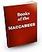 The Books of the Maccabees: Books 1 & 2
