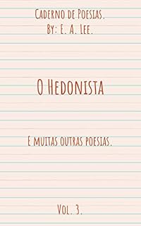 Livro Caderno de Poesias: o Hedonista.