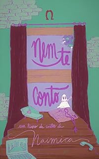 Livro Nem te conto: Um livro de contos por Naimica