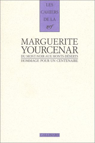 Marguerite Yourcenar, du Mont-Noir aux Monts-Déserts
