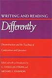Writing and Reading Differently : Deconstruction and the Teaching of Composition and Literature, , 0700602836