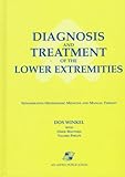 Diagnosis and Treatment of the Lower Extremities : Nonoperative Orthopaedic Medicine and Manual Therapy, Winkel, Dos and Vleeming, Andry, 0834209020