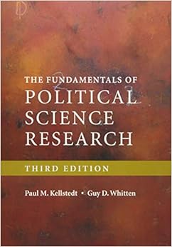The Fundamentals of Political Science Research The Fundamentals of Political Science Research