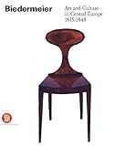 Biedermeier: Art and Culture in Central Europe 1815-1848