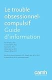 Le trouble obsessionnel-compulsif: Guide d'information (French Edition) by Neil  A. Rector, Christina Bartha