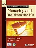 Mike Meyers' A+ Guide to Managing and Troubleshooting PCs by Michael Meyers
