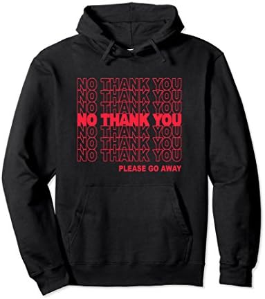 Unisex No Thank You Please Go Away Grocery Parody Funny Hoodie XL: Black