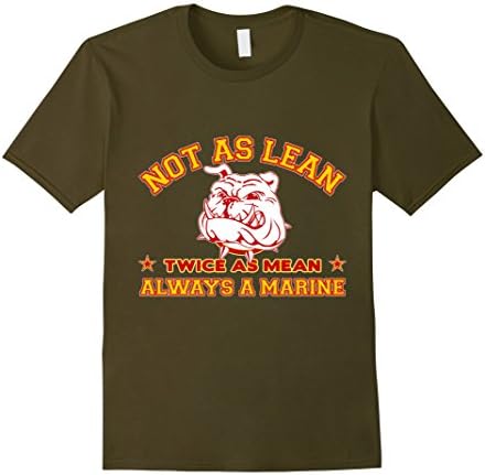 Men's Always a Marine not as lean twice as mean T-Shirt for marine 2XL Olive