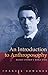 An Introduction to Anthroposophy: Rudolf Steiner's World View by Francis Edmunds