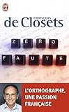 Zéro faute: L'orthographe, une passion française (Essai (9682)) (French Edition) by 