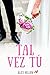 Tal vez tú (Spanish Edition)
