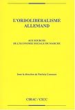 L'ordolibéralisme allemand : Aux sources de l'économie sociale de marché by
