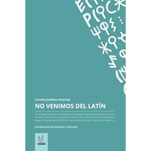 No venimos del latin: Edición revisada y ampliada (Spanish Edition)