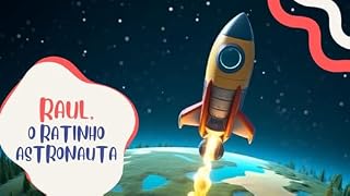 Livro Raul, o Ratinho Astronauta