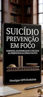 Livro Suicídio: Prevenção em Foco: Caminhos, Vulnerabilidades e Políticas na Perspectiva da Ciência Política