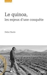 Le  quinoa, les enjeux d'une conquête