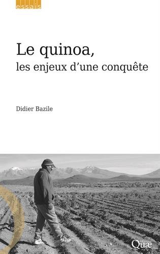 Le  quinoa, les enjeux d'une conquête