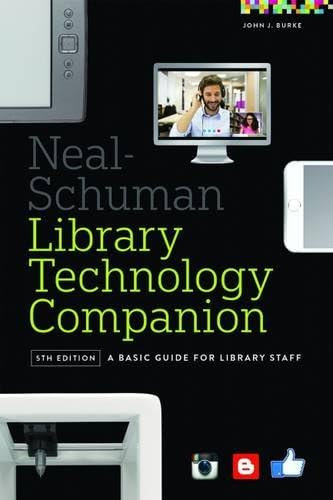 Neal-Schuman Library Technology Companion: A Basic Guide for Library Staff