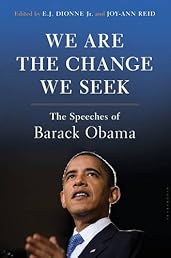 We Are the Change We Seek: The Speeches of Barack Obama