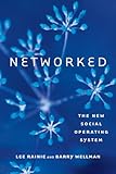 Networked: The New Social Operating System (MIT Press)