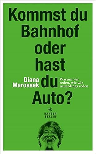 Kommst Du Bahnhof Oder Hast Du Auto Warum Wir Reden Wie Wir