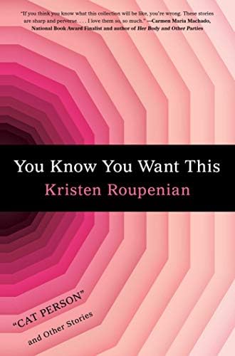 You Know You Want This: "cat Person" and Other Stories